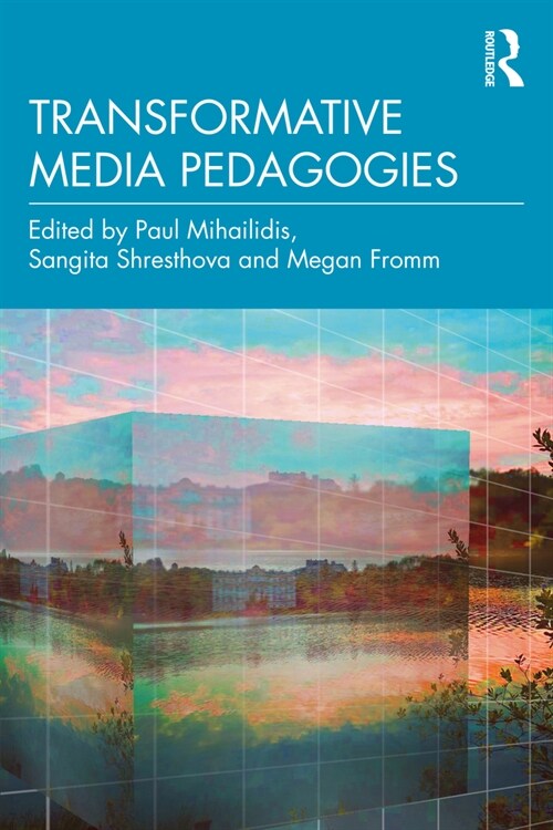 Transformative Media Pedagogies (Paperback, 1)