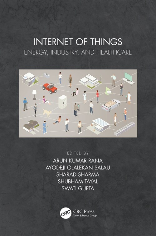 Internet of Things : Energy, Industry, and Healthcare (Hardcover)