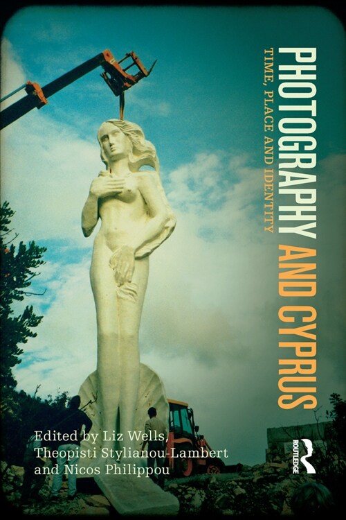 Photography and Cyprus : Time, Place and Identity (Paperback)