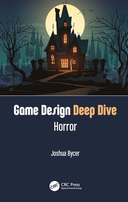 Game Design Deep Dive: Horror : Horror (Paperback)