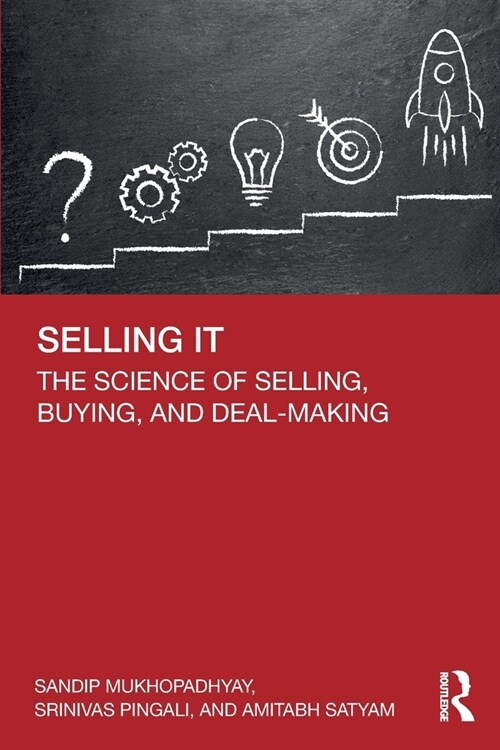 Selling IT : The Science of Selling, Buying, and Deal-Making (Paperback)