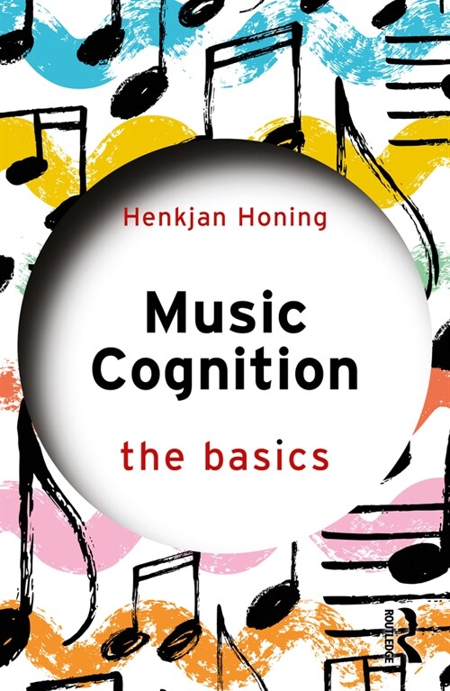 Music Cognition: The Basics (Paperback)