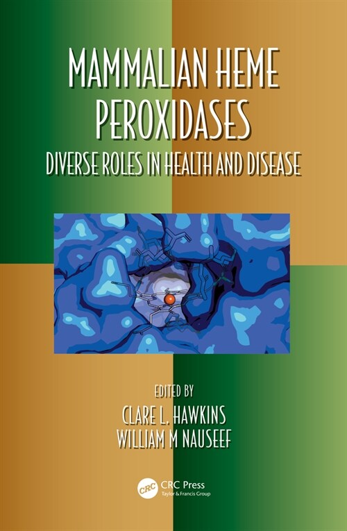 Mammalian Heme Peroxidases : Diverse Roles in Health and Disease (Hardcover)