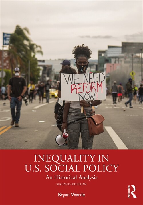 Inequality in U.S. Social Policy : An Historical Analysis (Paperback, 2 ed)