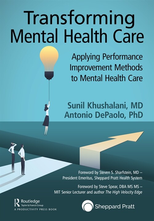 Transforming Mental Healthcare : Applying Performance Improvement Methods to Mental Healthcare (Paperback)