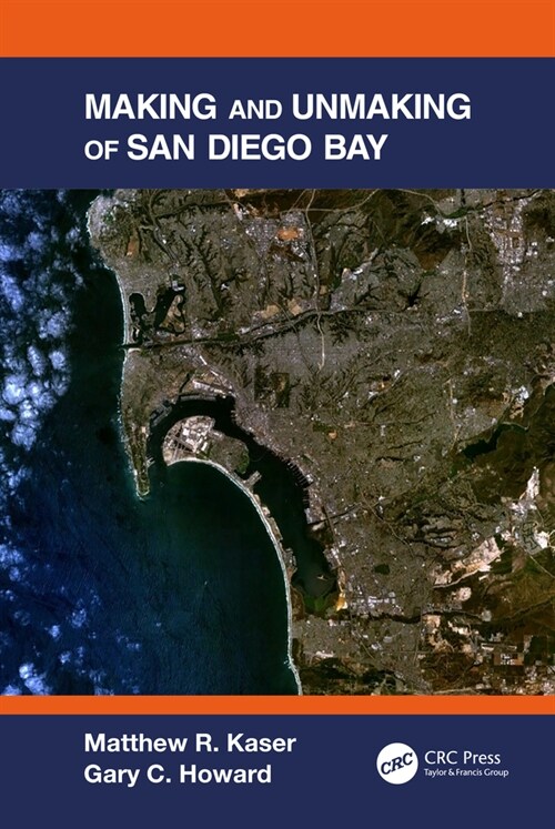 Making and Unmaking of San Diego Bay (Hardcover, 1)