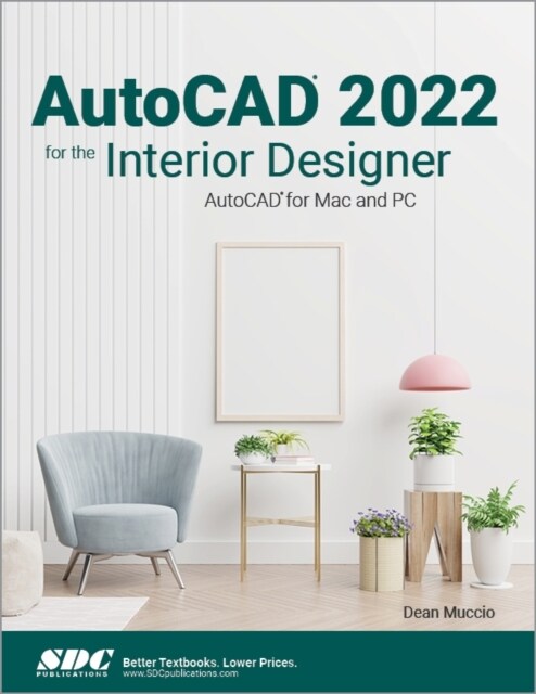 AutoCAD 2022 for the Interior Designer: AutoCAD for Mac and PC (Paperback)