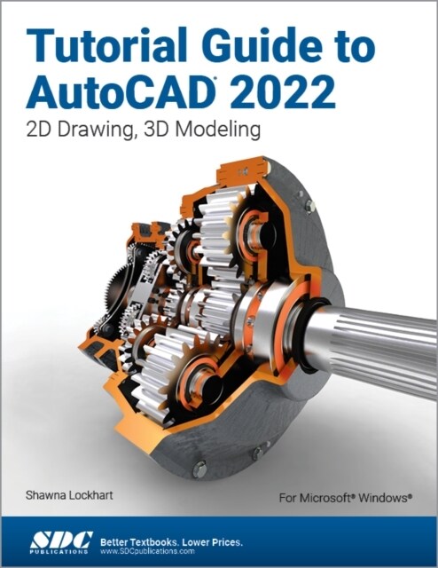 Tutorial Guide to AutoCAD 2022: 2D Drawing, 3D Modeling (Paperback)