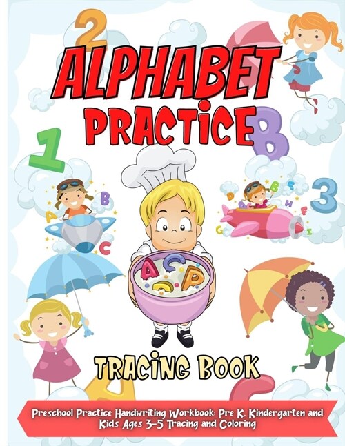 Alphabet Practice Tracing Book: Workbook for Preschool, Kindergarten, and Kids Ages 3-5 (Paperback)