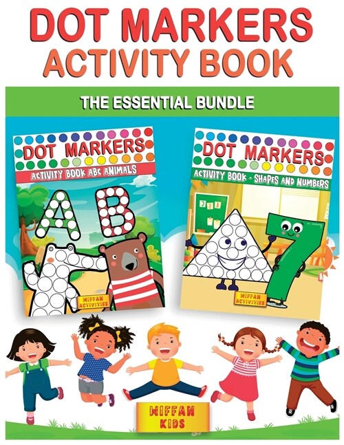 Dot Markers Activity Book -The Essential bundle (2 BOOKS IN 1): Learn the Alphabet, Shapes and Numbers by Do a Dot Coloring Book -Art Paint Daubers fo (Paperback)