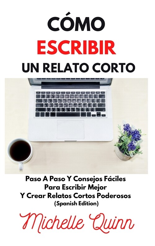 Cómo Escribir Un Relato Corto (Hardcover)