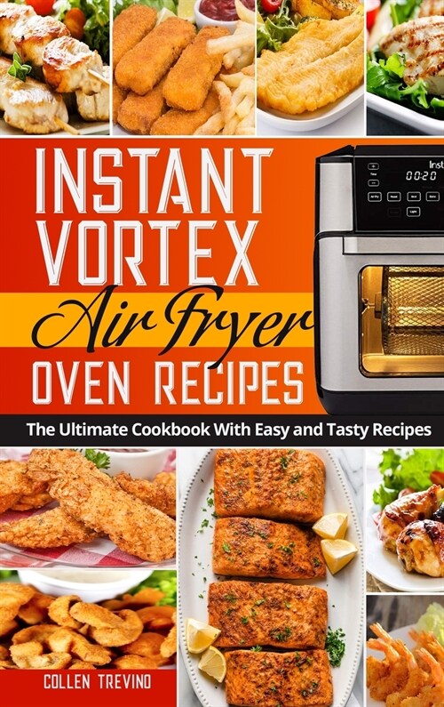 Instant Vortex Air Fryer Oven Recipes (Hardcover)