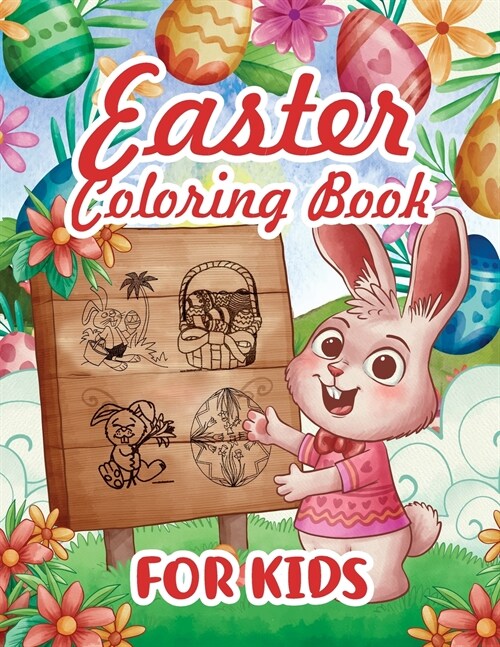 Easter Coloring Book for Kids: 138 Fun and Easy Happy Easter Drawings Coloring Pages for Kids, Easter Coloring Book, Easter Egg Coloring Book (Paperback)
