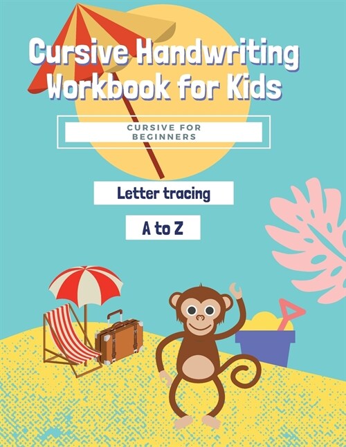 Cursive Handwriting Workbook for Kids: Cursive for beginners workbook Cursive letter tracing book. (Paperback)