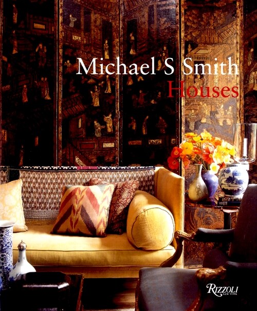 Michael S. Smith: Houses (Hardcover)