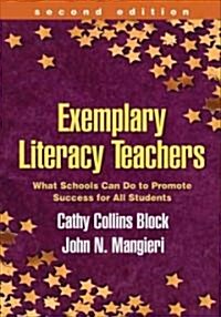 Exemplary Literacy Teachers: What Schools Can Do to Promote Success for All Students (Paperback, 2)