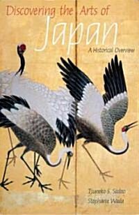 [중고] Discovering the Arts of Japan: A Historical Overview (Paperback)