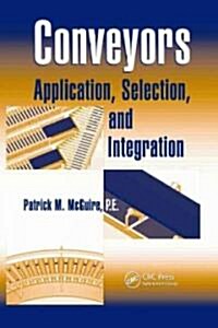 Conveyors: Application, Selection, and Integration (Hardcover)