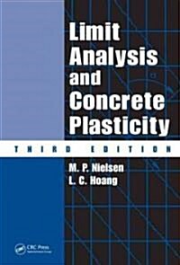 Limit Analysis and Concrete Plasticity (Hardcover, 3, Updated, Revise)