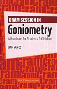 Cram Session in Goniometry: A Handbook for Students and Clinicians (Paperback)