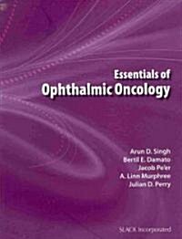 Essentials of Ophthalmic Oncology (Paperback)