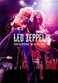 Led Zeppelin: Photographs by Neal Preston : Photographs by Neal Preston (Paperback)
