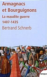 Armagnacs et Bourguignons : La maudite guerre 1407-1435 (Mass Market Paperback, French)