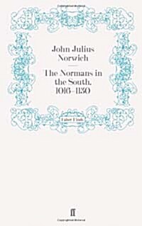 The Normans in the South, 1016-1130 (Paperback)