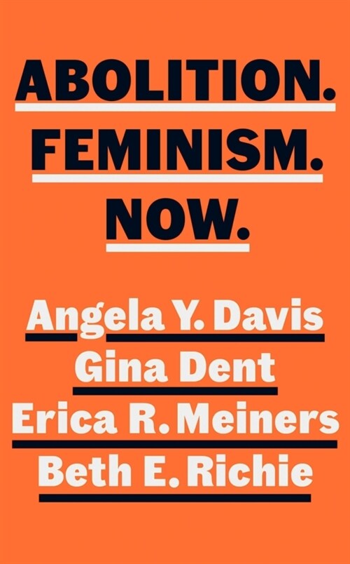 Abolition. Feminism. Now. (Hardcover)