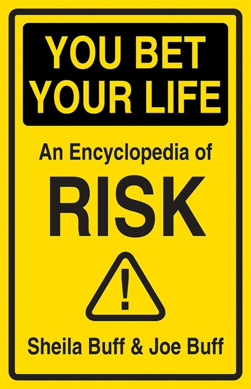 You Bet Your Life: Your Guide to Deadly Risk (Hardcover)