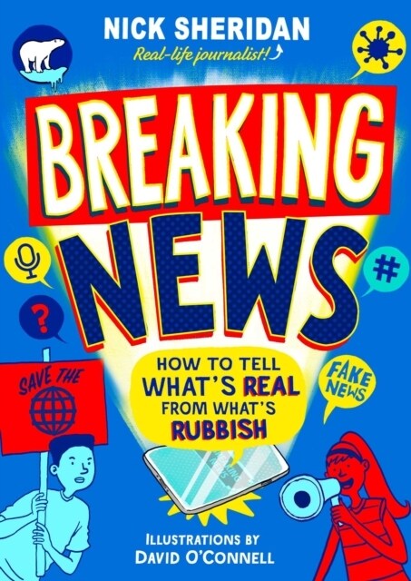 Breaking News : How to Tell Whats Real From Whats Rubbish (Paperback)