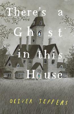 There’s a Ghost in this House (Hardcover)