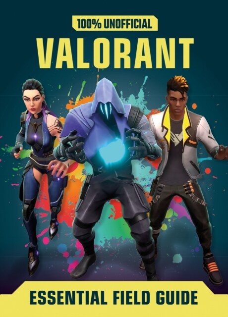 Valorant: Essential Guide 100% Unofficial (Hardcover)