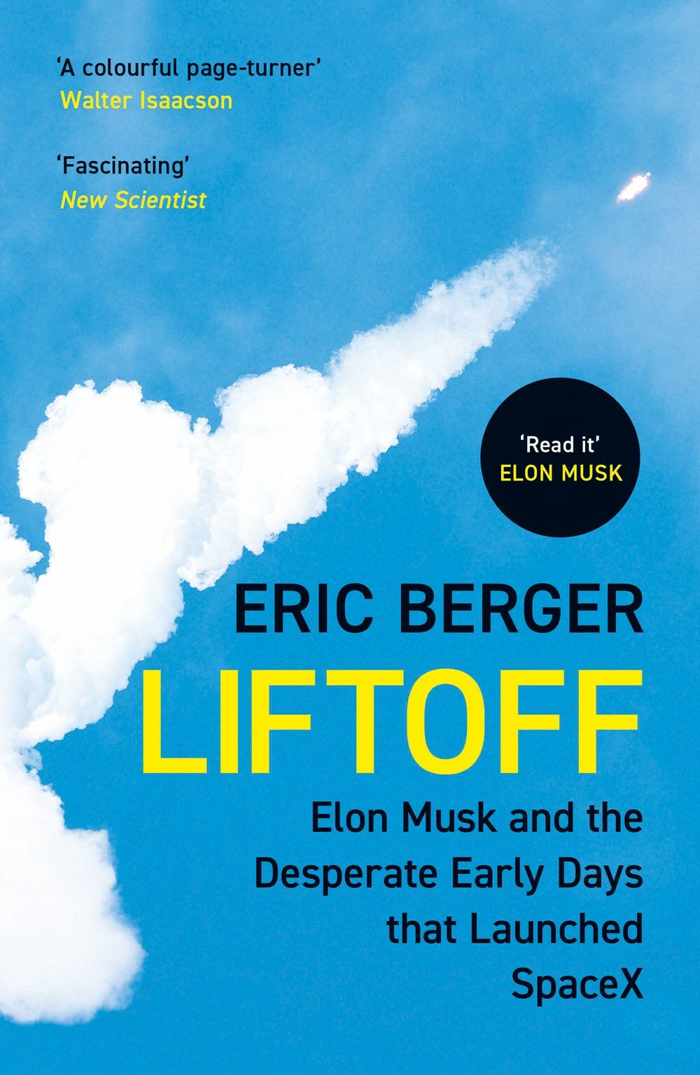 Liftoff : Elon Musk and the Desperate Early Days That Launched Spacex (Paperback)
