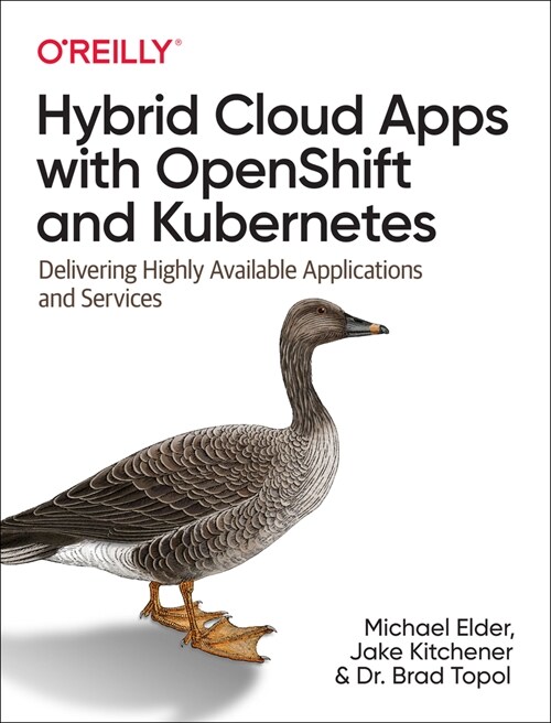 Hybrid Cloud Apps with Openshift and Kubernetes: Delivering Highly Available Applications and Services (Paperback)