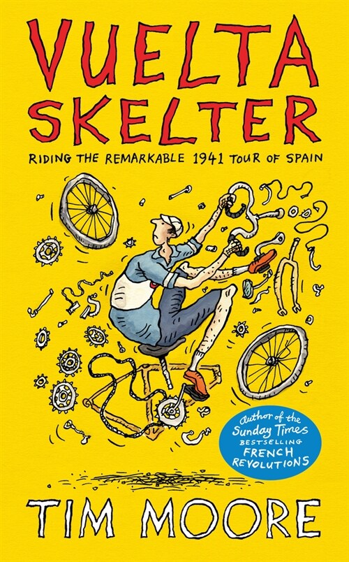 Vuelta Skelter : Riding the Remarkable 1941 Tour of Spain (Hardcover)