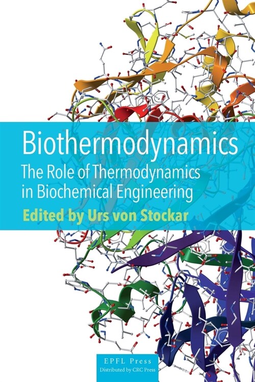 BIOTHERMODYNAMICS 8211 THE ROLE OF T (Paperback)