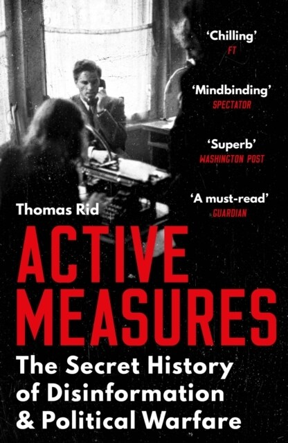 Active Measures : The Secret History of Disinformation and Political Warfare (Paperback, Main)