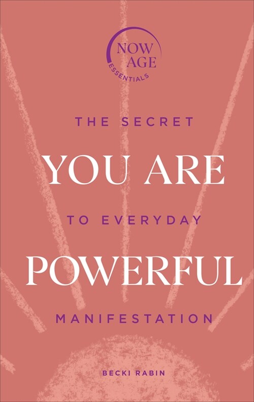 You Are Powerful : The Secret to Everyday Manifestation (Now Age series) (Hardcover)