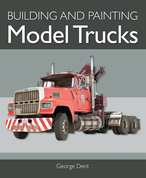 Building and Painting Model Trucks (Paperback)