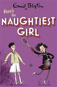 (The)Naughtiest girl. 4, Here's the naughtiest girl