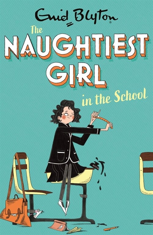 The Naughtiest Girl: Naughtiest Girl In The School : Book 1 (Paperback)