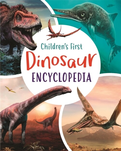 Childrens First Dinosaur Encyclopedia (Hardcover)