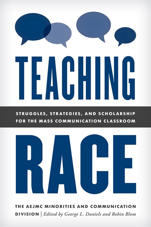 Teaching Race: Struggles, Strategies, and Scholarship for the Mass Communication Classroom (Hardcover)