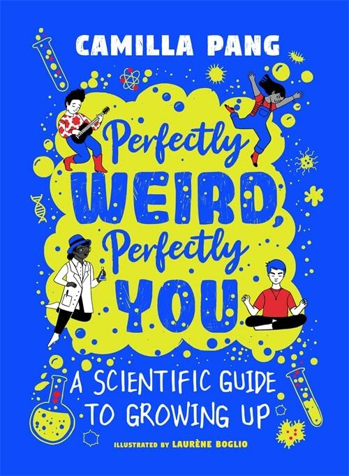 Perfectly Weird, Perfectly You : A Scientific Guide to Growing Up (Paperback)