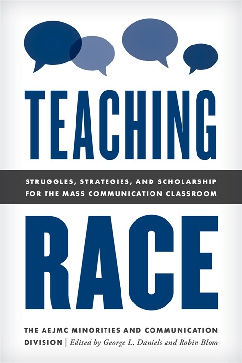 Teaching Race: Struggles, Strategies, and Scholarship for the Mass Communication Classroom (Paperback)