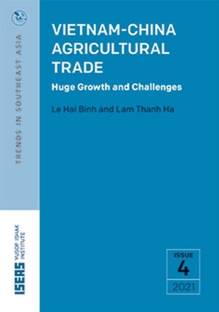 Vietnam-China Agricultural Trade: Huge Growth and Challenges (Paperback)