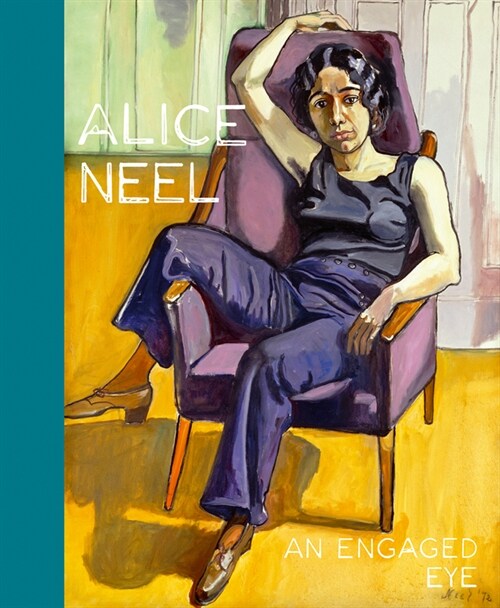 Alice Neel : An Engaged Eye (Hardcover)