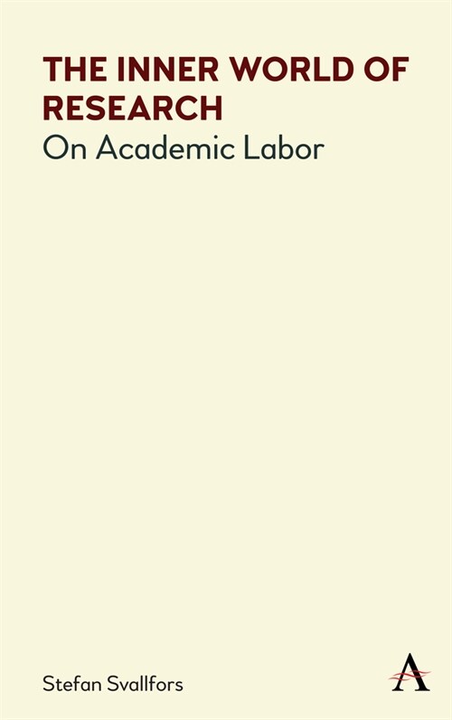 The Inner World of Research : On Academic Labor (Paperback)