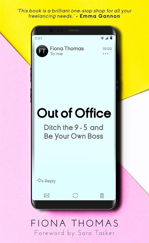 Out of Office : Ditch the 9-5 and Be Your Own Boss (Paperback, Reissue)